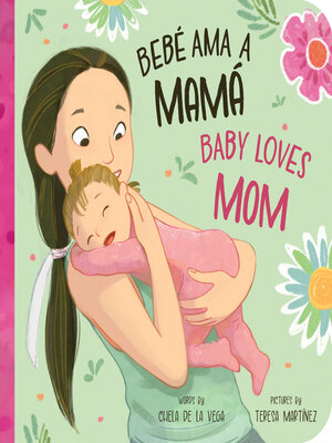 cover image of Bebé Loves Mamá / Baby Loves Mom